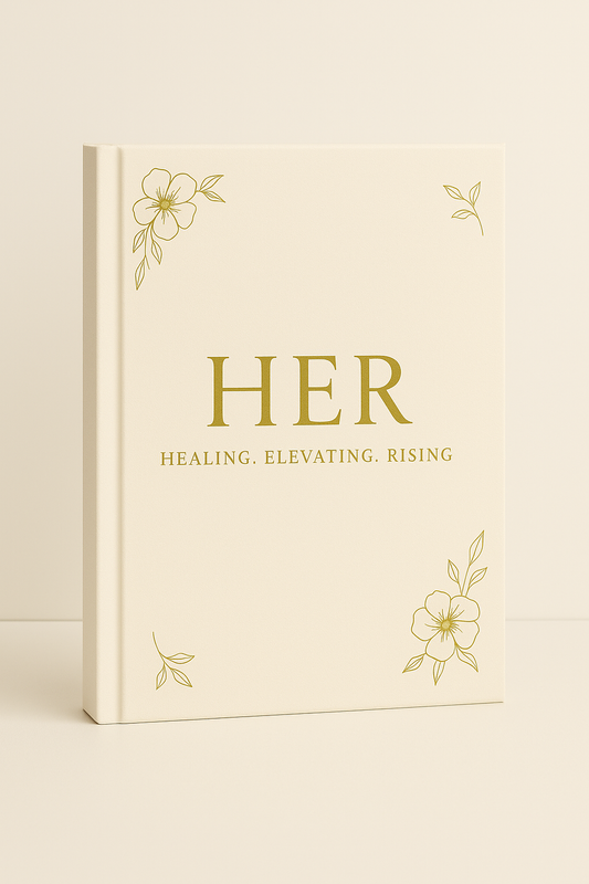 HER Journal: Healing. Elevating. Rising.