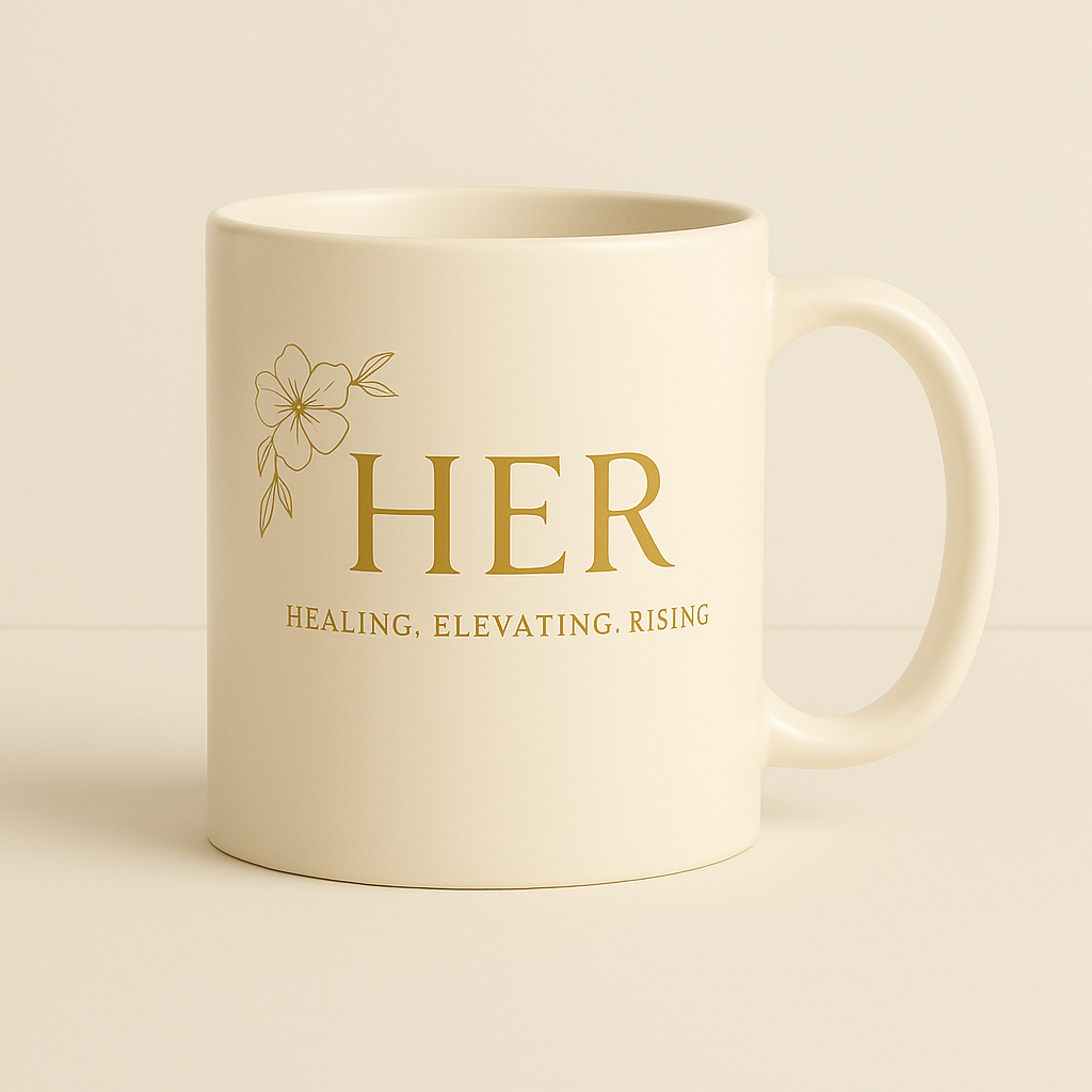 HER Mug: Healing. Elevating. Rising.